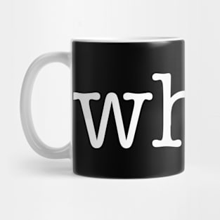 Whoa - White Mug